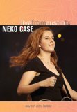 Neko Case - Live From Austin, Tx