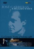 Jose Carreras - La Grande Notte A Verona
