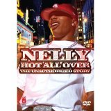 Nelly: Hot All Over - The Unauthorized Story