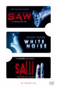 Saw/Saw 2/White Noise