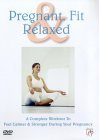 Pregnant, Fit And Relaxed