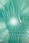 The Ancient Art Of Reiki Healing [2003]