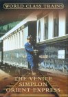 World Class Trains - The Venice Simplon Orient Express [2003]