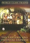 World Class Trains - Eastern And Oriental Express [2003]