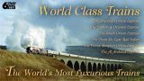 World Class Trains - The World's Most Luxurious Trains