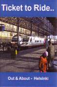 Ticket To Ride - Out And About In Helsinki