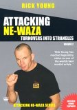 Rick Young - Attacking Ne Waza - Vol. 2 [2005]
