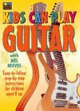 Mel Reeves - Kids Can Play Guitar