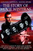 Golden Saddles And Silver Spurs - The Story Of Movie Westerns