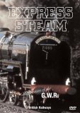 Express Steam - Locomotives Of The G.W.R