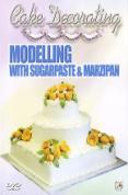 Cake Decorating - Modelling With Sugarpaste and Marzipan