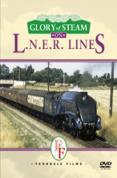 Glory Of Steam on LNER Lines
