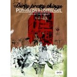 Dirty Pretty Things - Puffing On A Coffin Nail - Live At The Forum