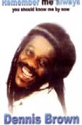 Dennis Brown - Remember Me