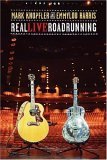 Mark Knopfler Emmylou Harris - Real Live Roadrunning