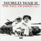 World War II - the Fall of Japan: Part 1
