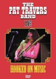 The Pat Travers Band - Hooked On Music