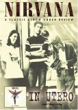 Nirvana - In Utero, A Classic Album Under Review