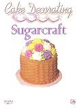 Cake Decorating - Sugarcraft