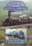 Steam On The Settle To Carlisle/Railway City [1997]