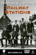 Derbyshire's Bygone Railway Stations