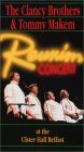 Clancy Brothers & Tommy Makem - Reunion Concert At The Ulster Hall [1991]
