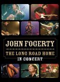 John Fogerty - The Long Road Home - Live At The Wiltern [2006]