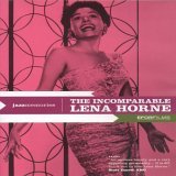 Lena Horne - The Incomparable [2004]