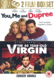 You, Me And Dupree/The 40 Year Old Virgin