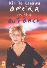 Kiri Te Kanawa - Opera in the Outback