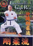 Encyclopedia Of Goju Ryu Karate - Vol. 1 [2004]