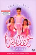 How to be a Ballet Dancer