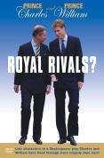 Prince Charles And Prince William - Royal Rivals?