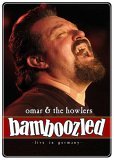 Omar And the Howlers - Bamboozled [2006]