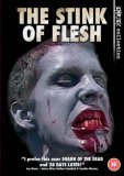 The Stink Of Flesh [2005]