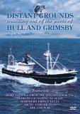 Distant Grounds - Trawling Out Of the Ports Of Hull And Grimsby
