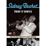 Sidney Bechet - Treat It Gentle