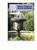 How To Create Ponds And Water Features