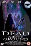 Dead Above Ground [2002]