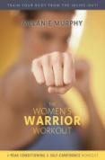 Melanie Murphy - the Women's Warrior Workout