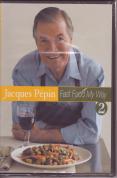 Jacques Pepin - Fast Food My Way Vol.2
