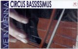 Circus Bassissmus - Live In Vienna