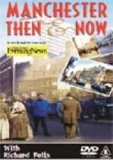 Manchester Then and Now Volume 1