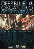 Deep Blue Organ Trio - Goin' to Town [2006]