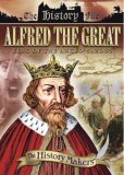 ALFRED THE GREAT - KING OF THE ANGLO-SAXONS