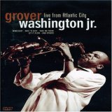 Grover Washington Junior - Live From Atlantic City [2007]