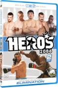 Hero*S 2006 - Semi-Final