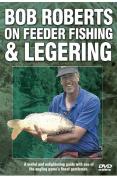 Bob Roberts On Feeder Fishing And Legering