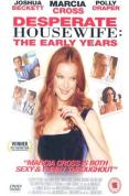 Desperate Housewife - The Early Years [2007]