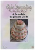 Cake Decorating - Basic Skills For Beginners